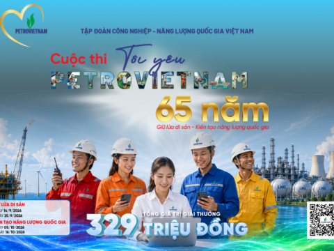 “Tôi yêu PETROVIETNAM”: Cuộc thi đặc biệt kết nối 65 năm di sản với khát vọng tương lai